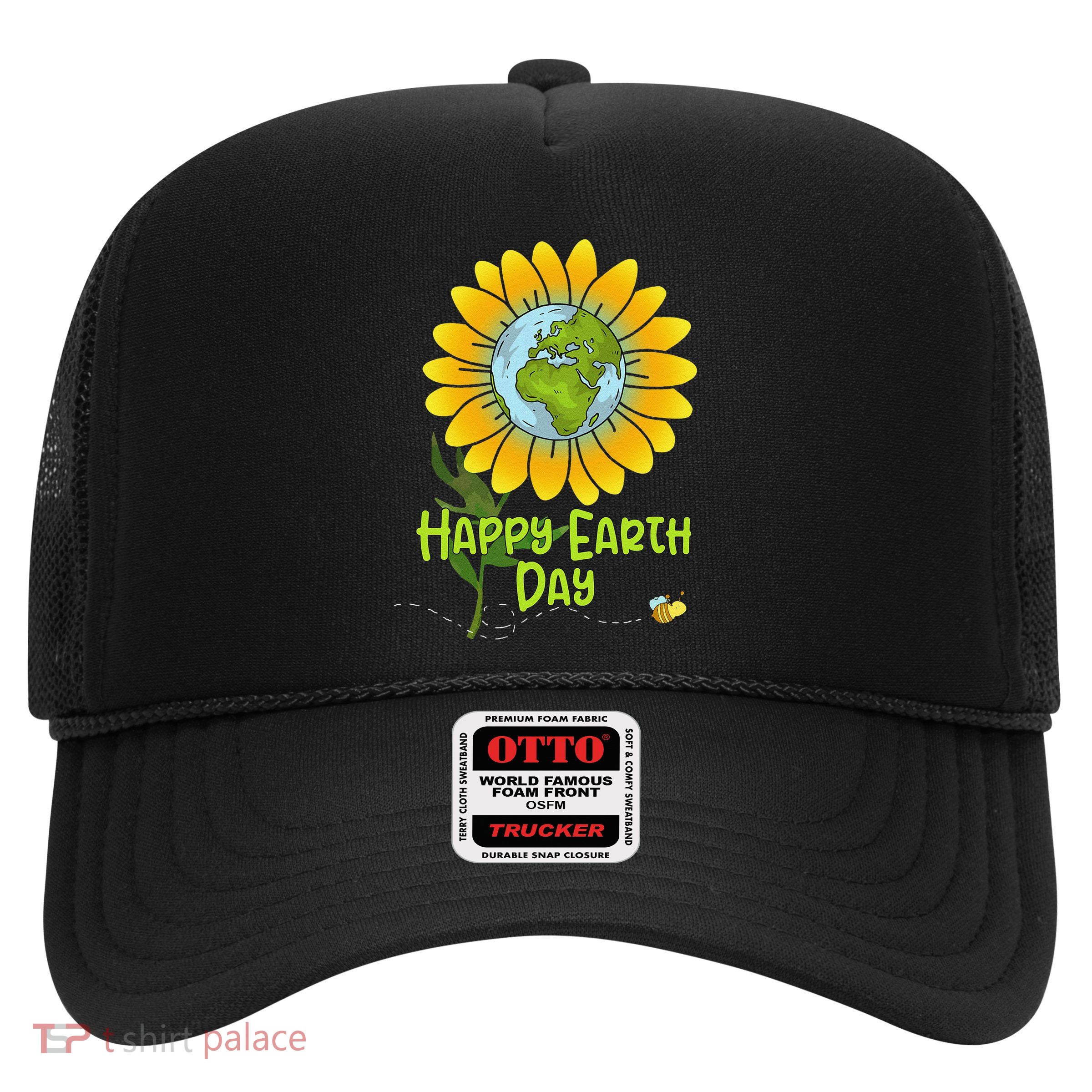 Happy Earth Day Every Day Sunflower Teachers Earth Day Trucker Hat
