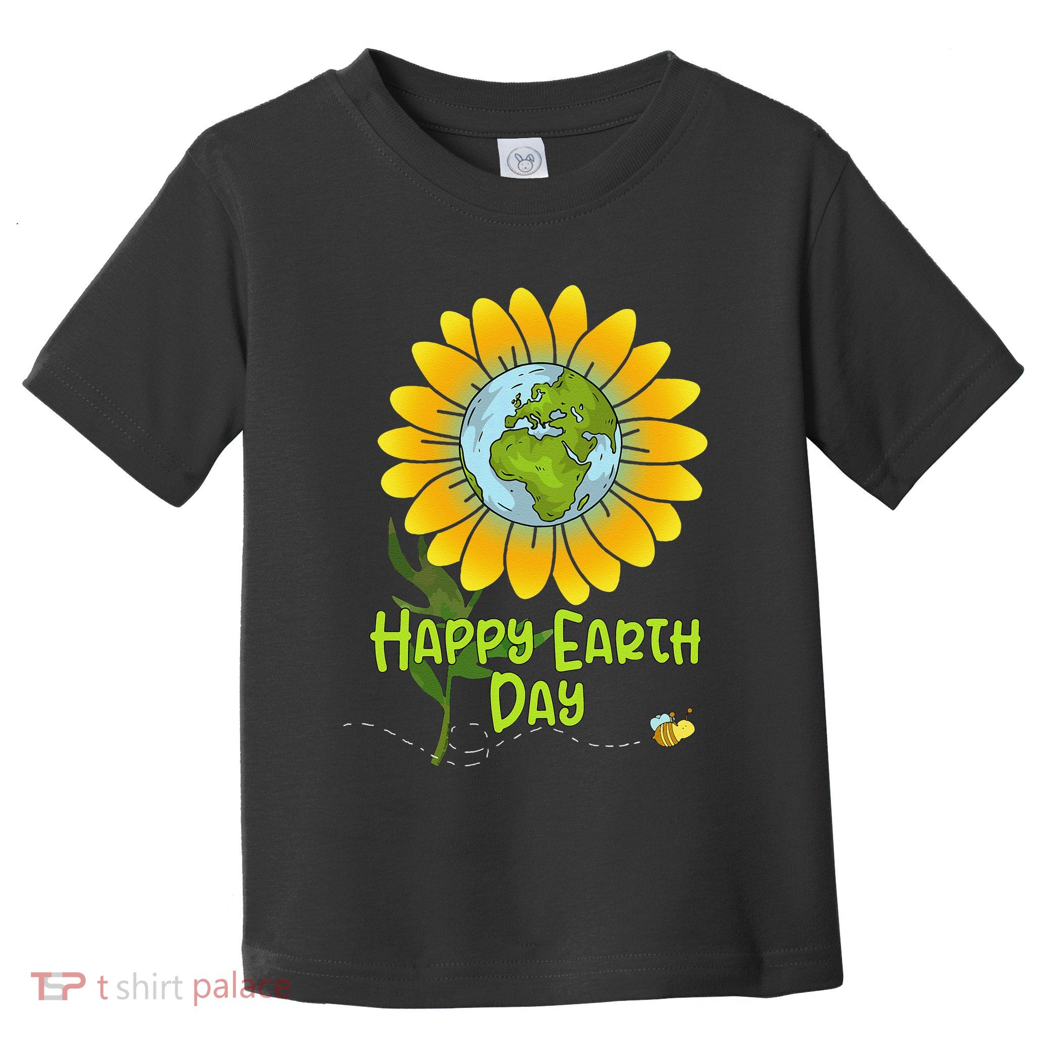Happy Earth Day Every Day Sunflower Teachers Earth Day Toddler T-Shirt