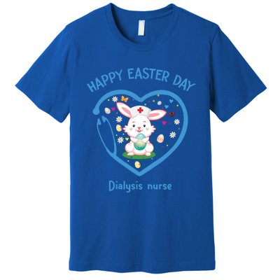 Happy Easter Dialysis Nurse Gift Cute Nurse Easter Day Meaningful Gift Premium T-Shirt