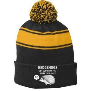 Hedgehogs Can't Share Stripe Pom Pom Beanie