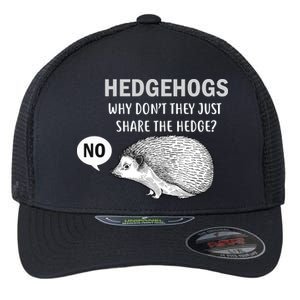 Hedgehogs Can't Share Flexfit Unipanel Trucker Cap