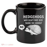 Hedgehogs Can't Share 11oz C Handle Ceramic Mug