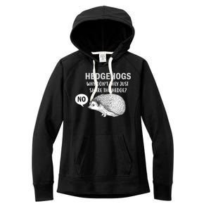 Hedgehogs Can't Share Women's Fleece Hoodie