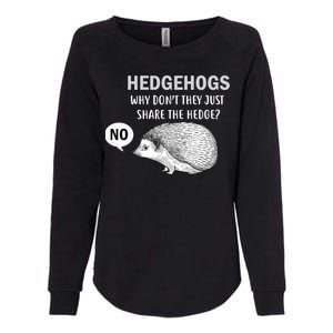 Hedgehogs Can't Share Womens California Wash Sweatshirt