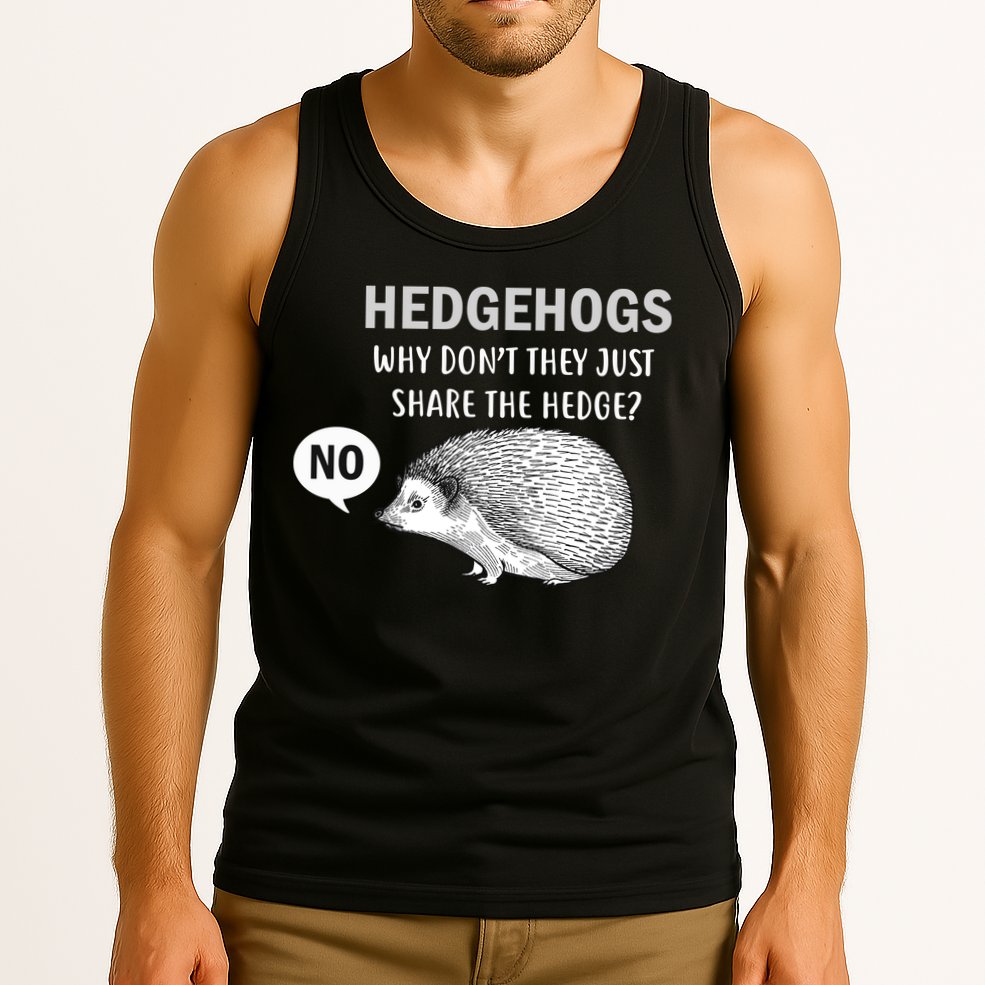 Hedgehogs Can't Share Tank Top