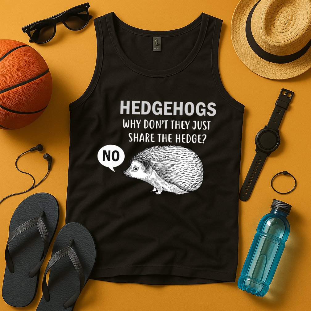 Hedgehogs Can't Share Tank Top