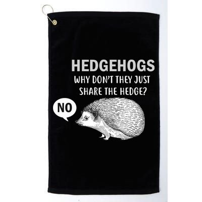 Hedgehogs Can't Share Golf Towel
