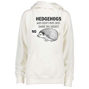 Hedgehogs Can't Share Womens Funnel Neck Pullover Hood