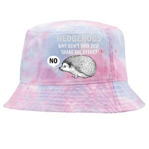 Hedgehogs Can't Share Tie-Dyed Bucket Hat