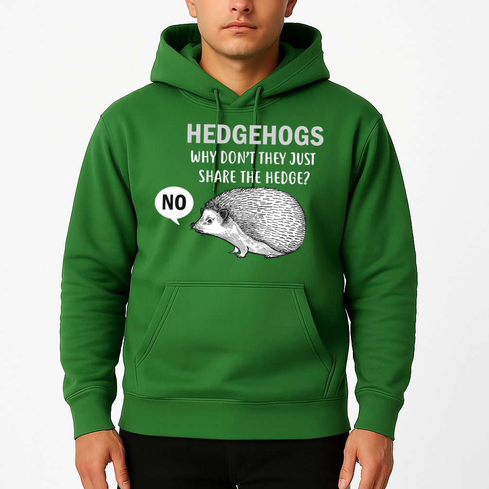 Hedgehogs Can't Share Hoodie