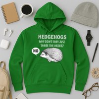 Hedgehogs Can't Share Hoodie