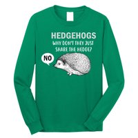 Hedgehogs Can't Share Long Sleeve Shirt