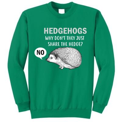 Hedgehogs Can't Share Sweatshirt