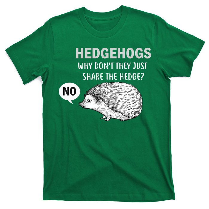 Hedgehogs Can't Share T-Shirt