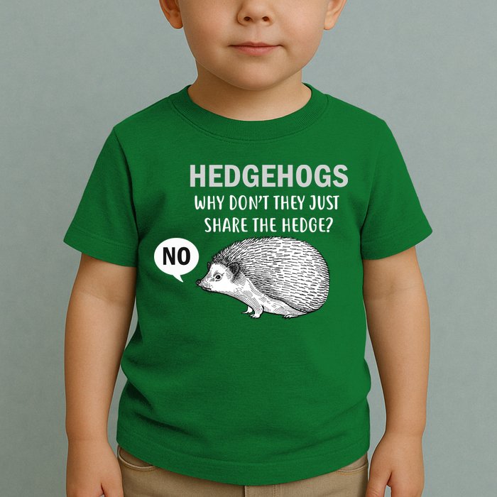 Hedgehogs Can't Share Toddler T-Shirt