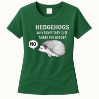 Hedgehogs Can't Share Womens T-Shirt