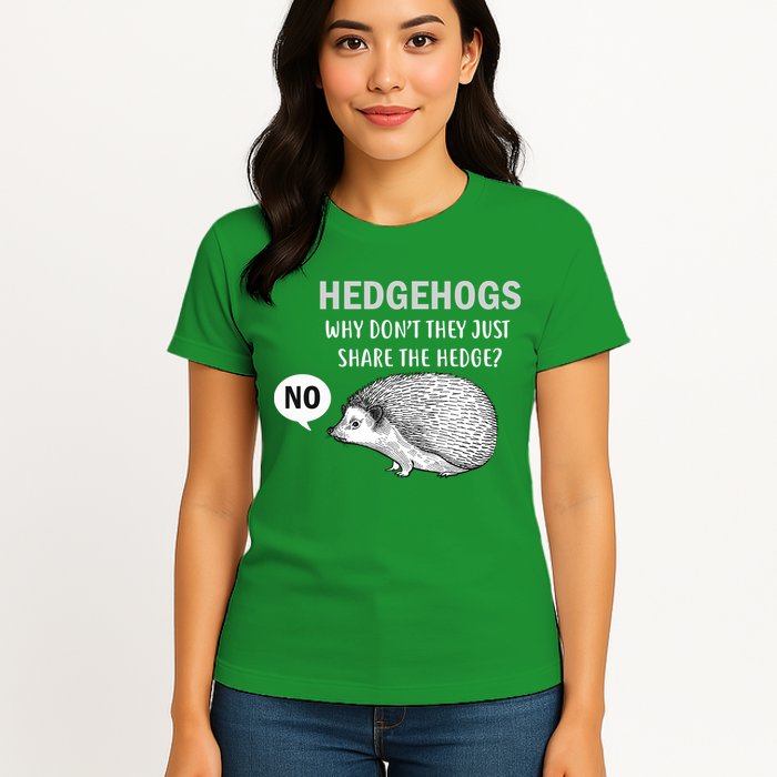 Hedgehogs Can't Share Womens T-Shirt