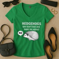 Hedgehogs Can't Share Women's V-Neck T-Shirt