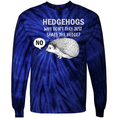 Hedgehogs Can't Share Tie-Dye Long Sleeve Shirt