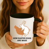 How Easter Eggs Are Made Funny Sarcastic Mug