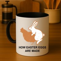 How Easter Eggs Are Made Funny Sarcastic Mug