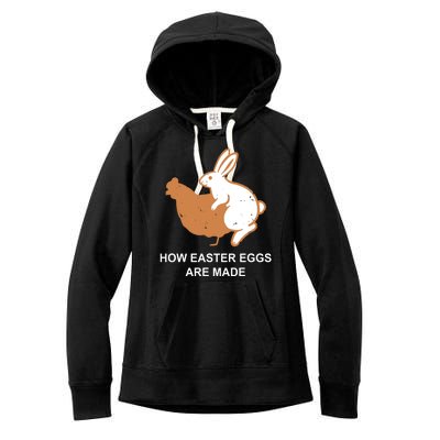 How Easter Eggs Are Made Funny Sarcastic Women's Fleece Hoodie