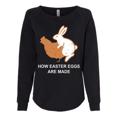 How Easter Eggs Are Made Funny Sarcastic Womens California Wash Sweatshirt