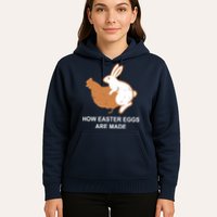 How Easter Eggs Are Made Funny Sarcastic Hoodie