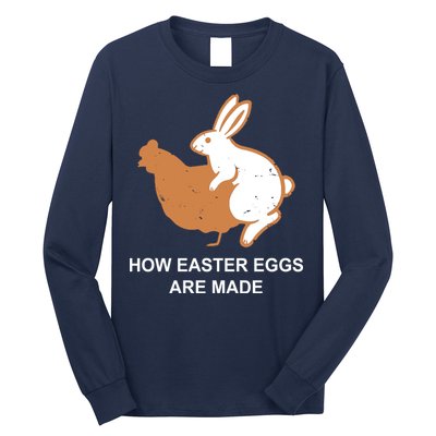 How Easter Eggs Are Made Funny Sarcastic Long Sleeve Shirt
