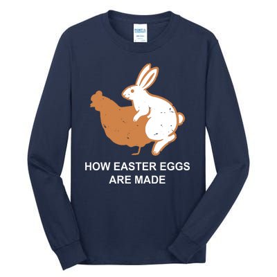 How Easter Eggs Are Made Funny Sarcastic Tall Long Sleeve T-Shirt