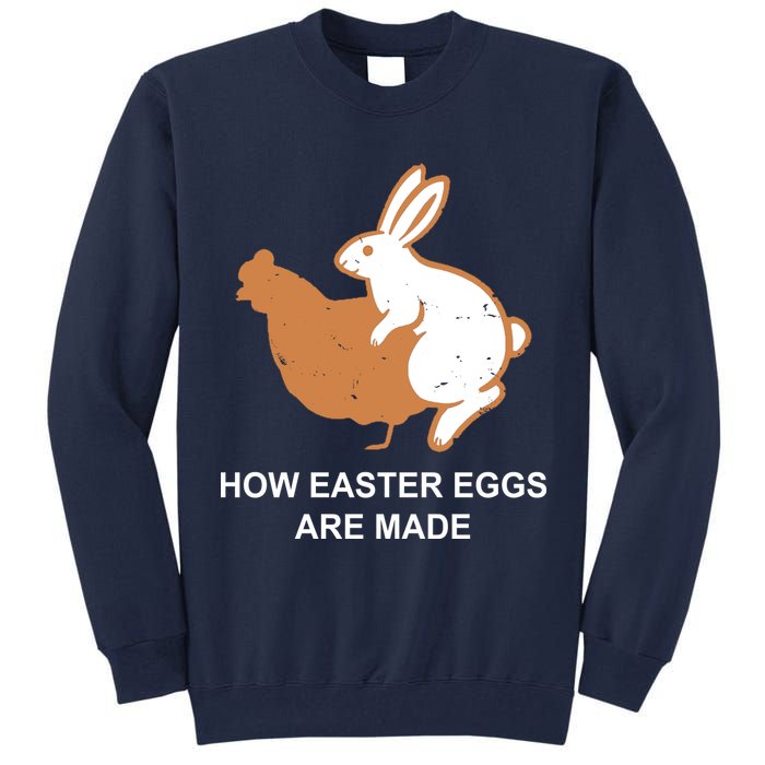 How Easter Eggs Are Made Funny Sarcastic Tall Sweatshirt