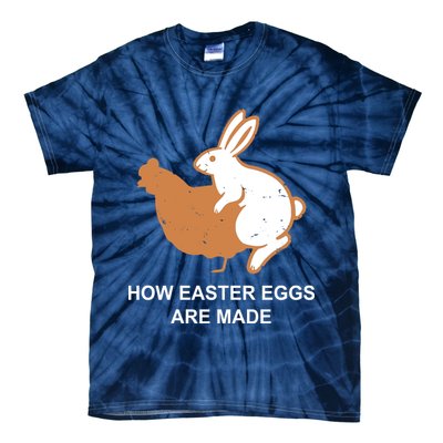 How Easter Eggs Are Made Funny Sarcastic Tie-Dye T-Shirt