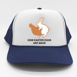 How Easter Eggs Are Made Funny Sarcastic Trucker Hat