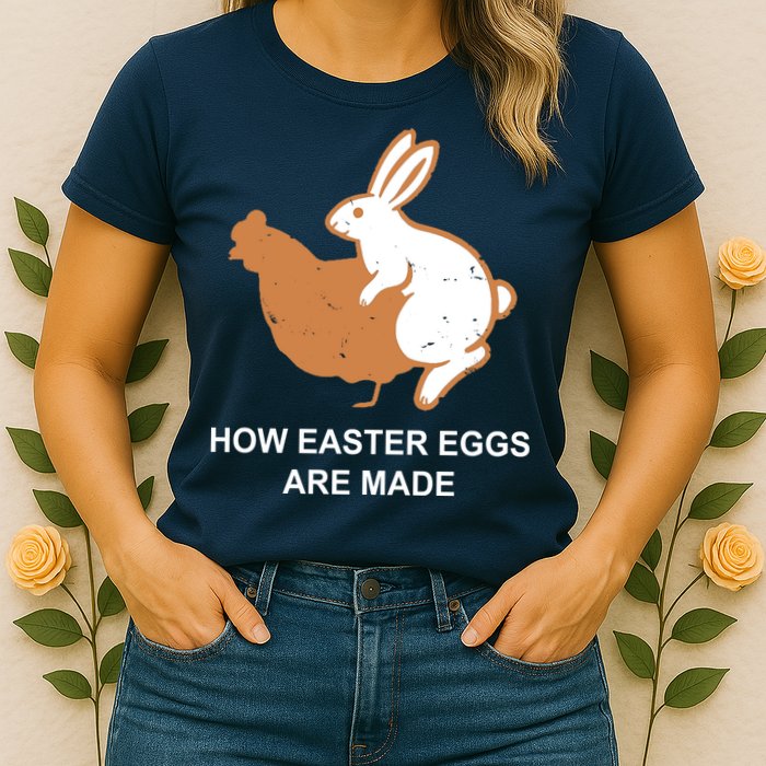 How Easter Eggs Are Made Funny Sarcastic Womens T-Shirt