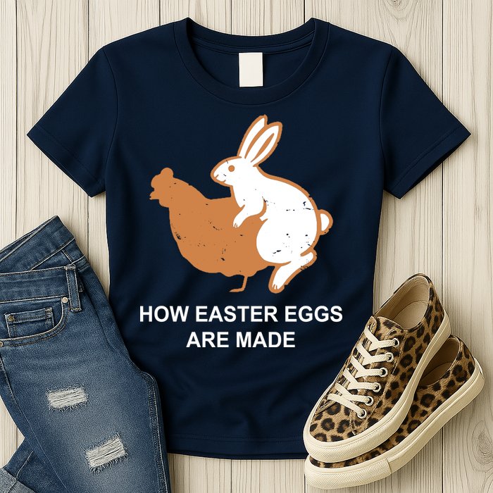 How Easter Eggs Are Made Funny Sarcastic Womens T-Shirt