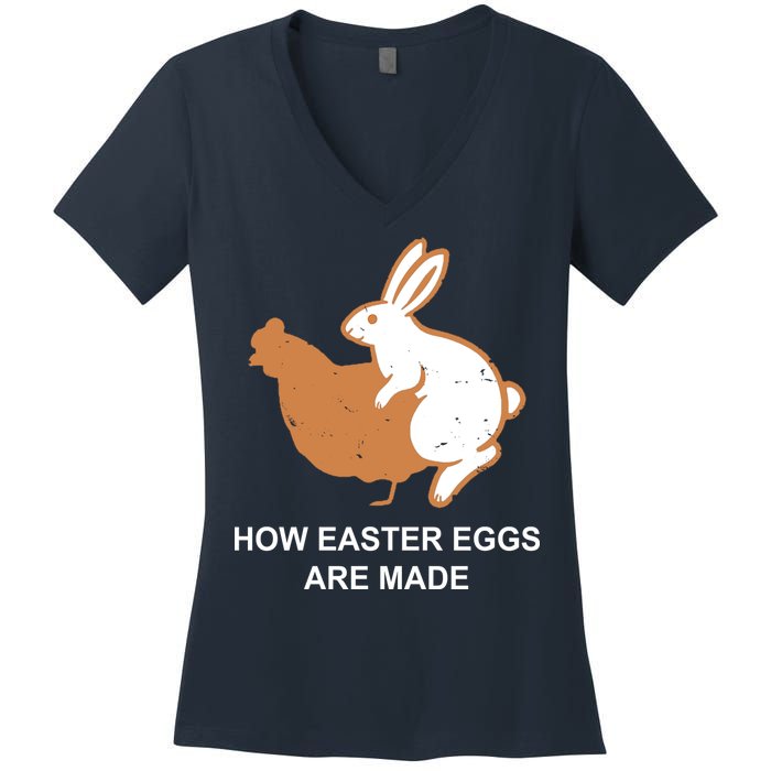 How Easter Eggs Are Made Funny Sarcastic Women's V-Neck T-Shirt