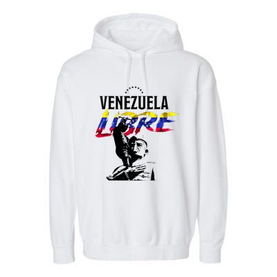 Hasta El Final Abajo Cadenas Venezuela Libre Garment-Dyed Fleece Hoodie