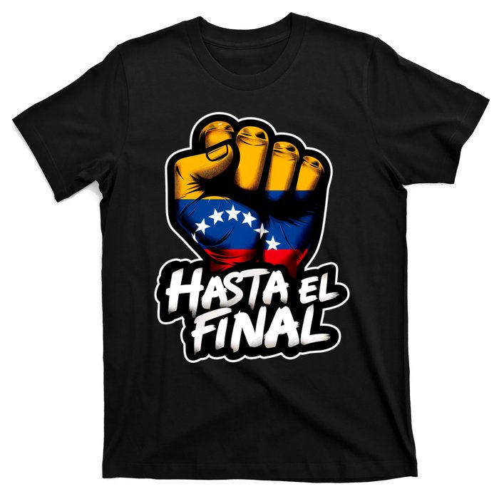 Hasta El Final Venezuela Flag Bandera De Venezuela 2024 T-Shirt