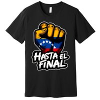 Hasta El Final Venezuela Flag Bandera De Venezuela 2024 Premium T-Shirt