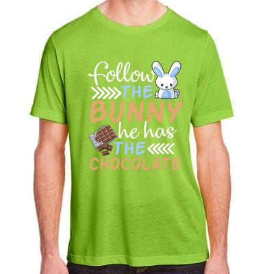 Happy Easter Follow The Bunny He Has Chocolate Cool Gift Adult ChromaSoft Performance T-Shirt