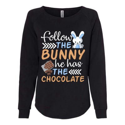 Happy Easter Follow The Bunny He Has Chocolate Cool Gift Womens California Wash Sweatshirt