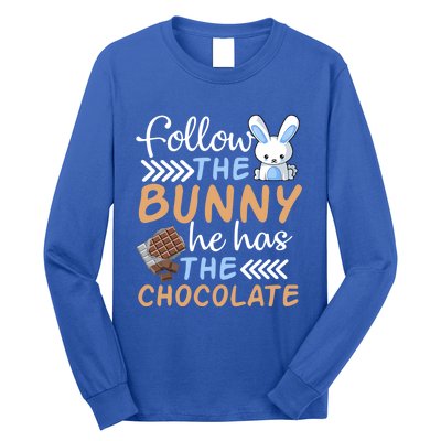 Happy Easter Follow The Bunny He Has Chocolate Cool Gift Long Sleeve Shirt