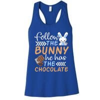 Happy Easter Follow The Bunny He Has Chocolate Cool Gift Women's Racerback Tank