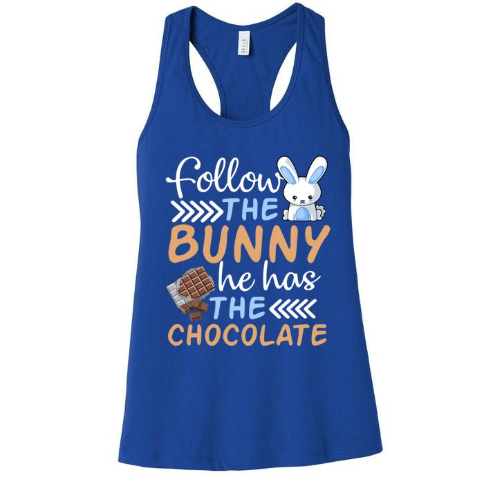 Happy Easter Follow The Bunny He Has Chocolate Cool Gift Women's Racerback Tank