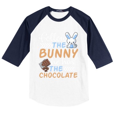 Happy Easter Follow The Bunny He Has Chocolate Cool Gift Baseball Sleeve Shirt