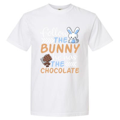 Happy Easter Follow The Bunny He Has Chocolate Cool Gift Garment-Dyed Heavyweight T-Shirt