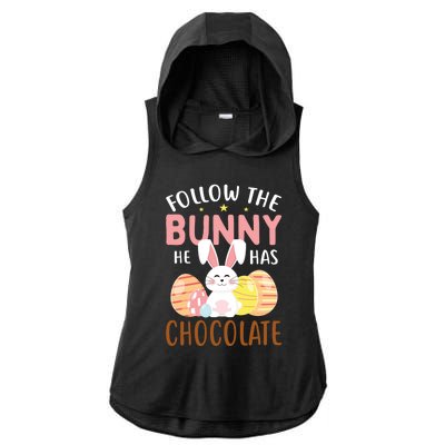 Happy Easter Follow The Bunny He Has Chocolate Gift Ladies PosiCharge Tri-Blend Wicking Draft Hoodie Tank