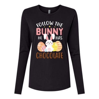 Happy Easter Follow The Bunny He Has Chocolate Gift Womens Cotton Relaxed Long Sleeve T-Shirt