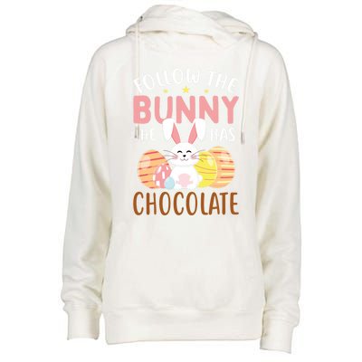 Happy Easter Follow The Bunny He Has Chocolate Gift Womens Funnel Neck Pullover Hood