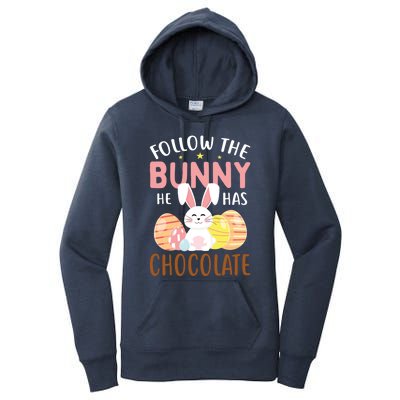 Happy Easter Follow The Bunny He Has Chocolate Gift Women's Pullover Hoodie